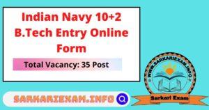 Join Indian Navy 10+2 B.Tech Entry July 2022