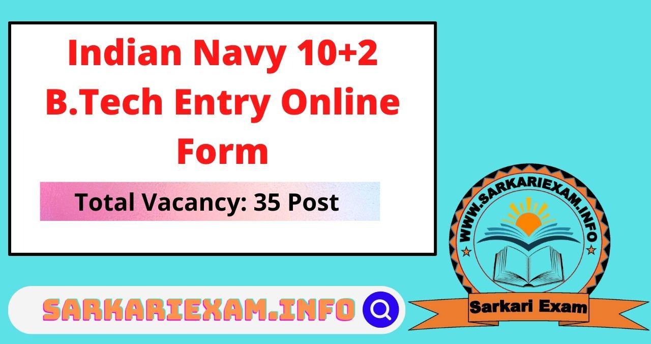 Join Indian Navy 10+2 B.Tech Entry July 2022