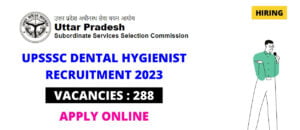 UPSSSC Dental Hygienist Recruitment 2023