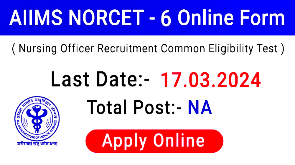 AIIMS NORCET 6 Nursing Officer Online Form 2024