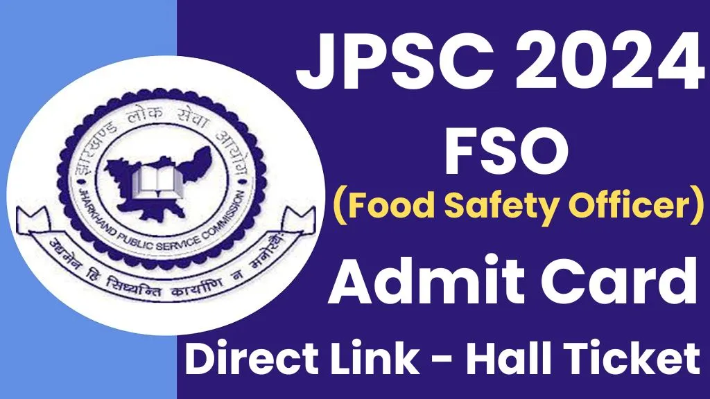 JPSC Food Safety Officer FSO Admit Card 2024