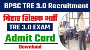 Bihar BPSC TRE 3.0 Admit Card 2024