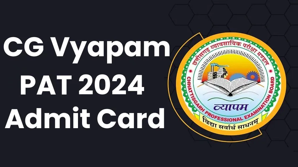 CG Vyapam PAT Admit Card 2024