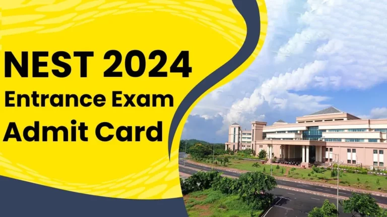 NEST Entrance Exam Admit Card 2024