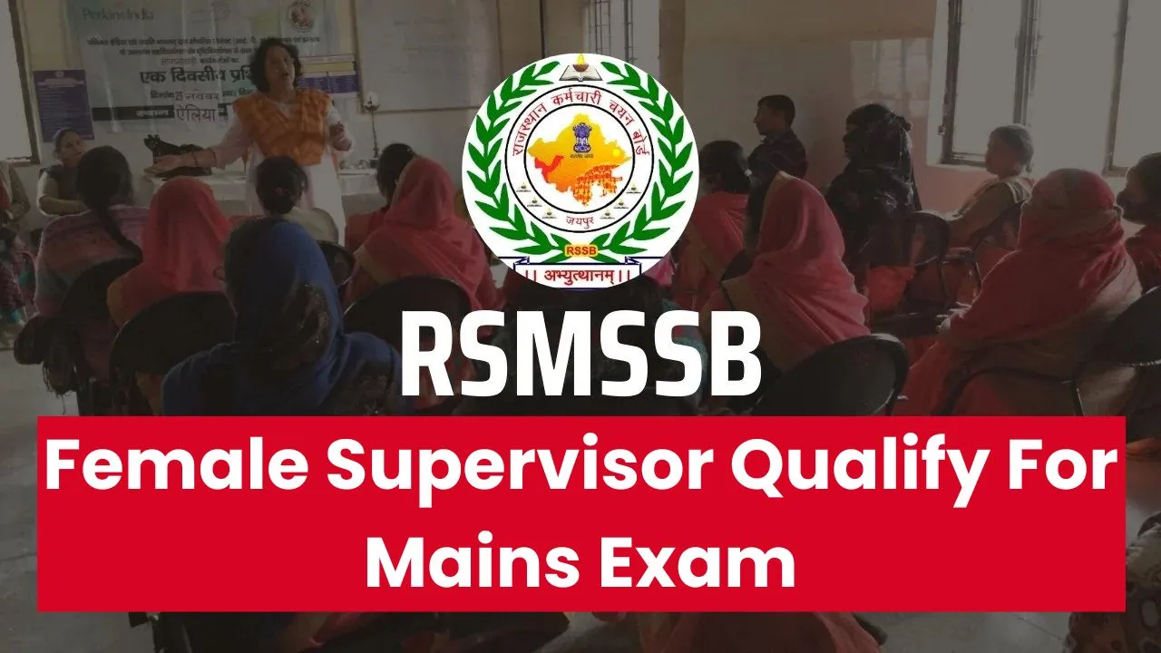 RSMSSB Female Supervisor Qualify For Mains Exam 2024