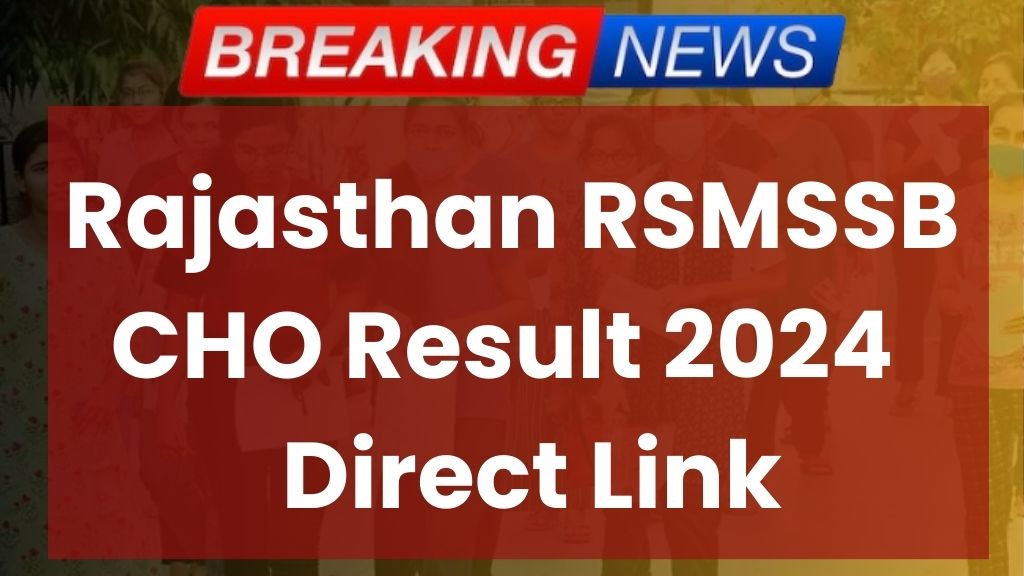 Rajasthan RSMSSB CHO Result 2024