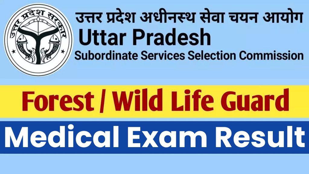UPSSSC Forest Wild Life Guard 2019 Medical Exam Result