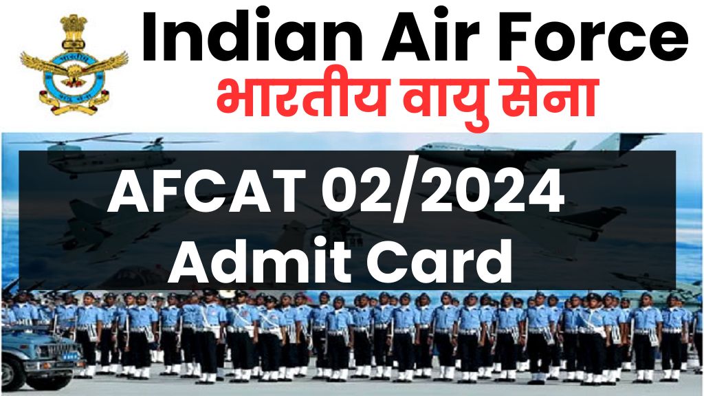 Airforce AFCAT 022024 Admit Card