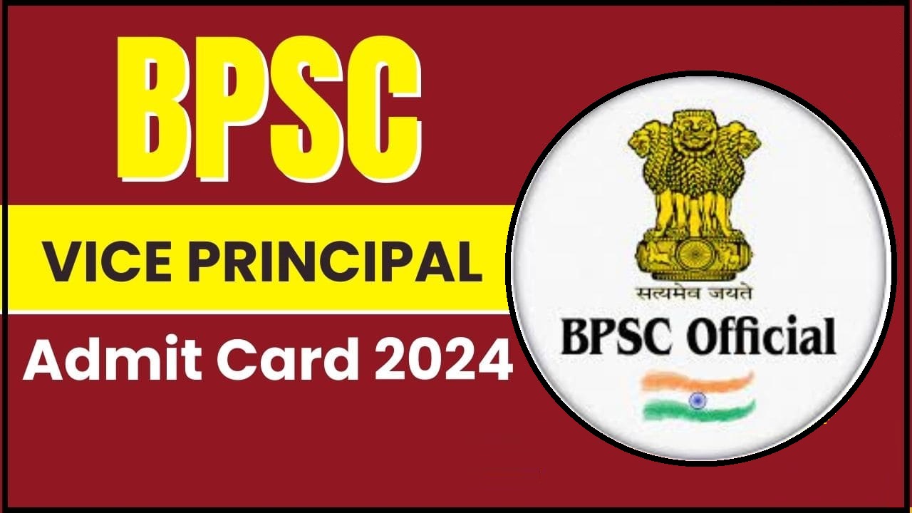 Bihar BPSC Vice Principal Admit Card 2024