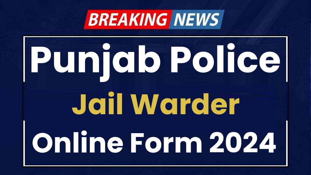 PSSSB Punjab Police Jail Warder Recruitment 2024