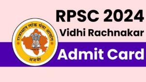 RPSC Vidhi Rachnakar Admit Card 2024