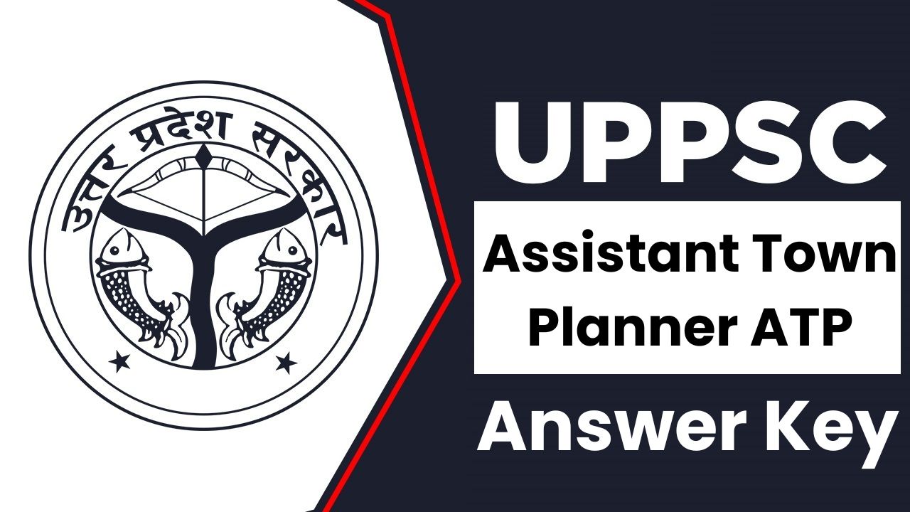 UPPSC Assistant Town Planner ATP Pre Answer Key 2024