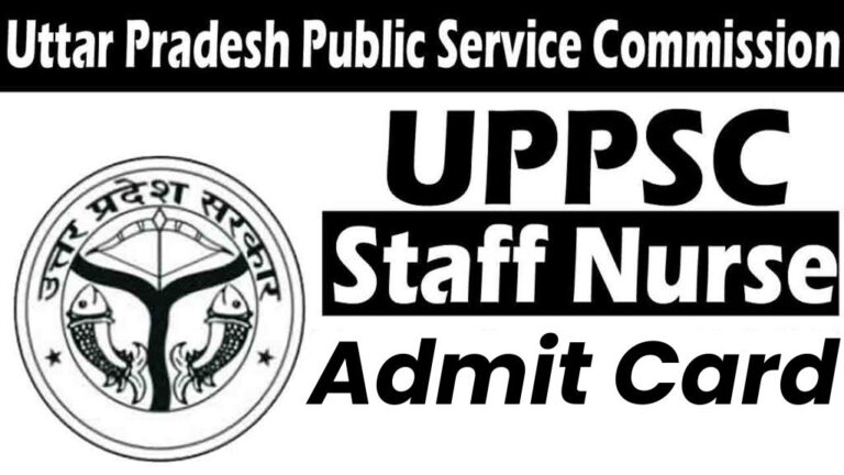 UPPSC Staff Nurse 2023 Mains Admit Card