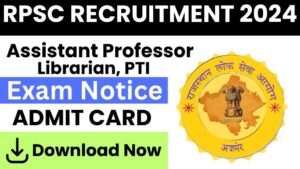 RPSC Assistant Professor, Librarian, PTI Admit Card 2024