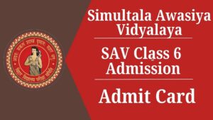 SAV Bihar Class 6 Pre Admit Card 2024