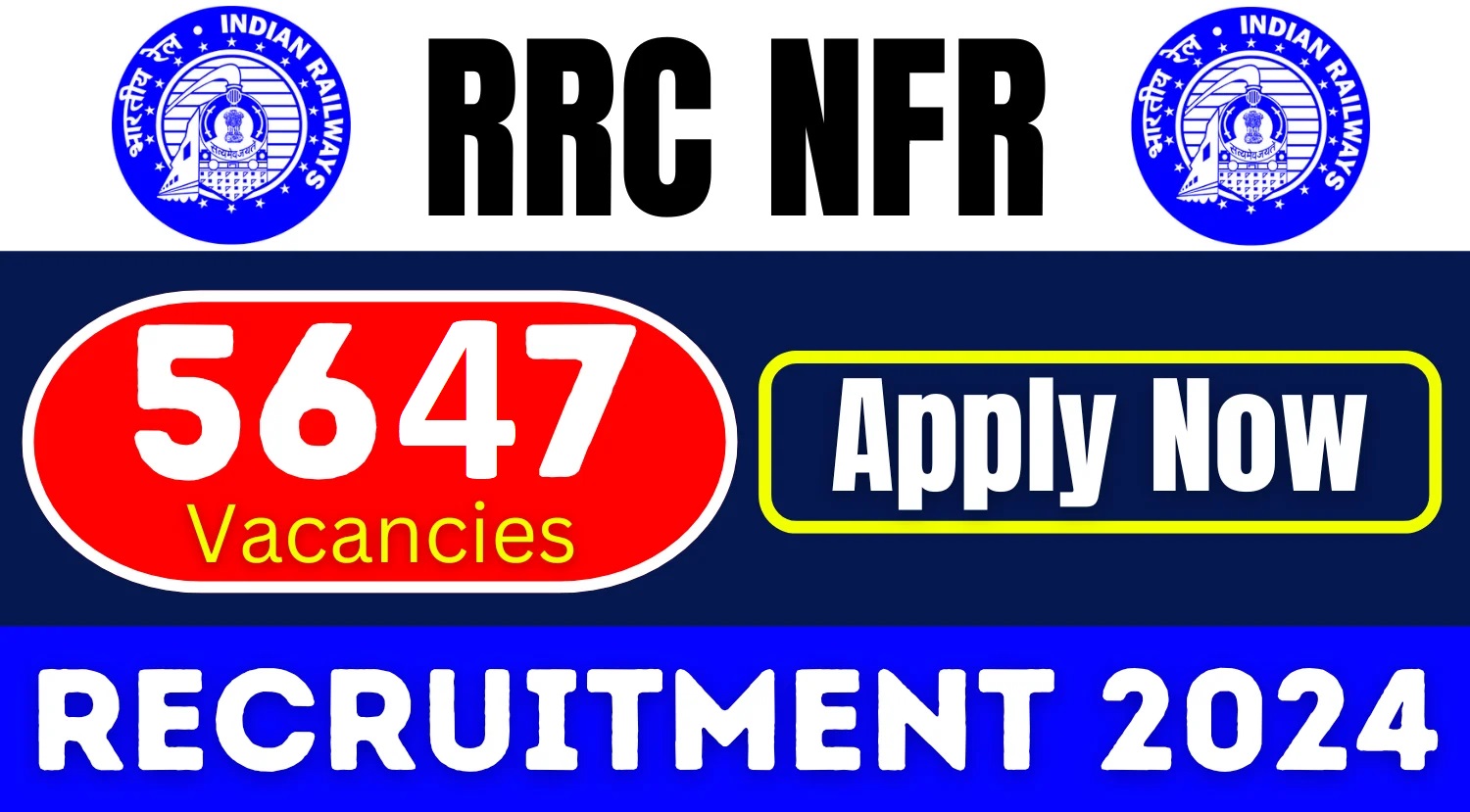Railway RRC NFR Apprentice Online Form 2024 (5,647 Posts)