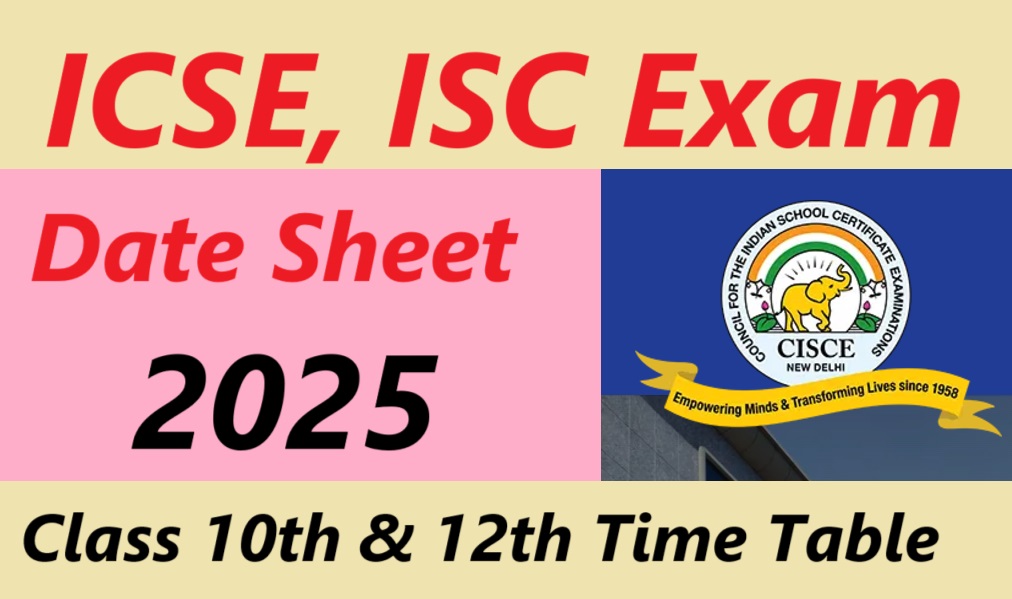 CISCE ICSE Board Class 10th and ISC Class 12th Exam 2025 Time Table