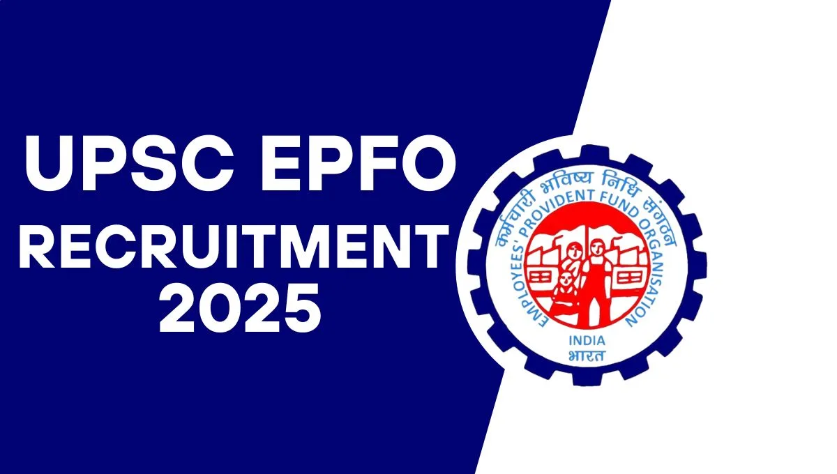 UPSC EPFO EO / AO / APFC Recruitment 2025