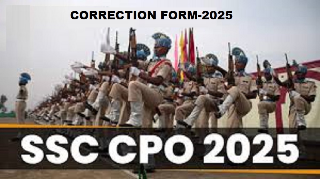 SSC CPO SI Correction Form 2025 - Out
