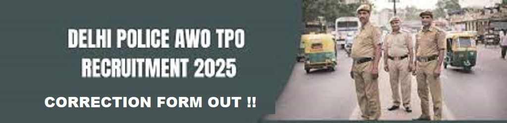 SSC Delhi Police Head Constable (AWO/TPO) Correction Form-2025